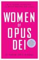  Women of Opus Dei In Their Own Words 