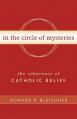  In the Circle of Mysteries The Coherence of Catholic Belief 