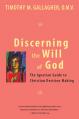  Discerning the Will of God: An Ignatian Guide to Christian Decision Making 