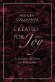  Created for Joy A Christian View of Suffering 