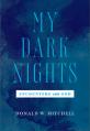  My Dark Nights Encounters with God 