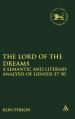  The Lord of the Dreams: A Semantic and Literary Analysis of Genisis 37-50 