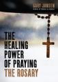  The Healing Power of Praying the Rosary 