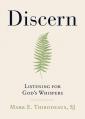  Discern: Listening for God's Whispers 