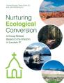  Nurturing Ecological Conversion: A Group Retreat Based on the Wisdom of Laudato Si' 