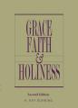  Grace, Faith & Holiness: Second Edition 