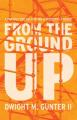  From the Ground Up: A Parable for Cultivating a Missional Church 