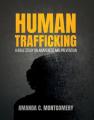  Human Trafficking: A Bible Study on Awareness and Prevention 