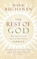  The Rest of God: Restoring Your Soul by Restoring Sabbath 