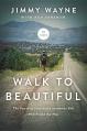  Walk to Beautiful: The Power of Love and a Homeless Kid Who Found the Way 