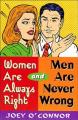  Women Are Always Right and Men Are Never Wrong 