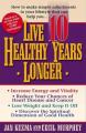  Live 10 Healthy Years Longer: How to Make Simple Adjustments to Your Lifstyle That Can Help You.. 