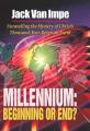  Millennium: Beginning or End? 