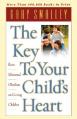  The Key to Your Child's Heart: Raise Motivated, Obedient, and Loving Children 