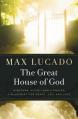  The Great House of God: A Home for Your Heart (the Promise of the Lord's Prayer) 