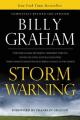  Storm Warning: Whether Global Recession, Terrorist Threats, or Devastating Natural Disasters, These Ominous Shadows Must Bring Us Bac 