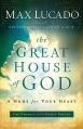  The Great House of God: A Home for Your Heart (the Promise of the Lord's Prayer) 