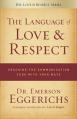  The Language of Love & Respect: Cracking the Communication Code with Your Mate 