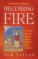  Becoming Fire: Through the Year with the Desert Fathers and Mothers; New and Revised Edition Volume 300 
