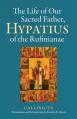  The Life of Our Sacred Father, Hypatius of the Rufinianae 