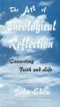  The Art of Theological Reflection: Connecting Faith & Life 