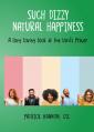  Such Dizzy Natural Happiness: A Long Loving Look at the Our Father 