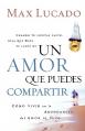  Un Amor Que Puedes Compartir 