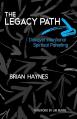  The Legacy Path: Discover Intentional Spiritual Parenting 