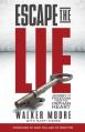  Escape the Lie: Journey to Freedom from the Orphan Heart 