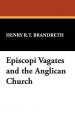  Episcopi Vagates and the Anglican Church 