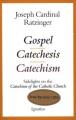  Gospel, Catechesis, Catechism: Sidelights on the Catechism of the Catholic Church 