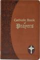  Catholic Book of Prayers: Popular Catholic Prayers Arranged for Everyday Use LARGE PRINT 