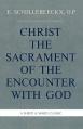  Christ the Sacrament of the Encounter With God 