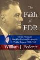  The Faith of FDR -From President Franklin D. Roosevelt's Public Papers 1933-1945 