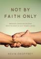  Not By Faith Only: Messianic Jewish Discipleship from the Book of Ya'aqov (James) 