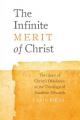  The Infinite Merit of Christ: The Glory of Christ's Obedience in the Theology of Jonathan Edwards 