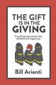  The Gift Is In The Giving: True Christmas stories that will thrill and inspire you 