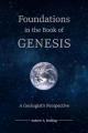  Foundations in the Book of Genesis: A Geologist's Perspective 