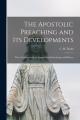  The Apostolic Preaching and Its Developments: Three Lectures With an Appendix on Eschatology and History 