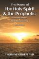  The Power of the Holy Spirit and the Prophetic: in Personal Ministry & Christian Counseling 