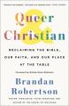  Queer & Christian: Reclaiming the Bible, Our Faith, and Our Place at the Table 