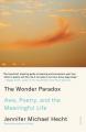  The Wonder Paradox: Awe, Poetry, and the Meaningful Life 