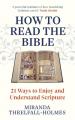  How to Read the Bible: 21 Ways to Enjoy and Understand Scripture 