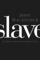  Slave: The Hidden Truth about Your Identity in Christ 