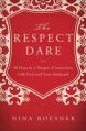  The Respect Dare: 40 Days to a Deeper Connection with God and Your Husband 