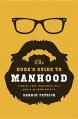  The Dude's Guide to Manhood: Finding True Manliness in a World of Counterfeits 