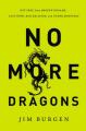  No More Dragons: Get Free from Broken Dreams, Lost Hope, Bad Religion, and Other Monsters 