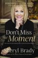  Don't Miss the Moment: How God Uses the Insignificant to Create the Extraordinary 