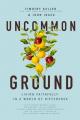  Uncommon Ground: Living Faithfully in a World of Difference 