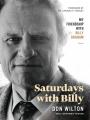  Saturdays with Billy: My Friendship with Billy Graham 